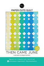 Load image into Gallery viewer, Then Came June - Paper Cuts Quilt Pattern