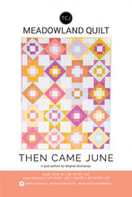 Load image into Gallery viewer, Then Came June - Meadowland Quilt Pattern