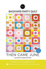 Load image into Gallery viewer, Then Came June - Backyard Party Quilt Pattern
