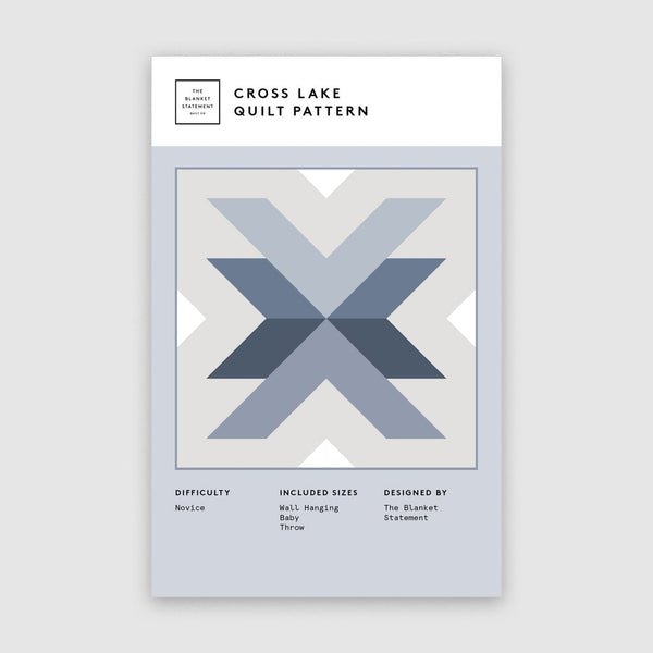 The Blanket Statement - Cross Lake Quilt Pattern