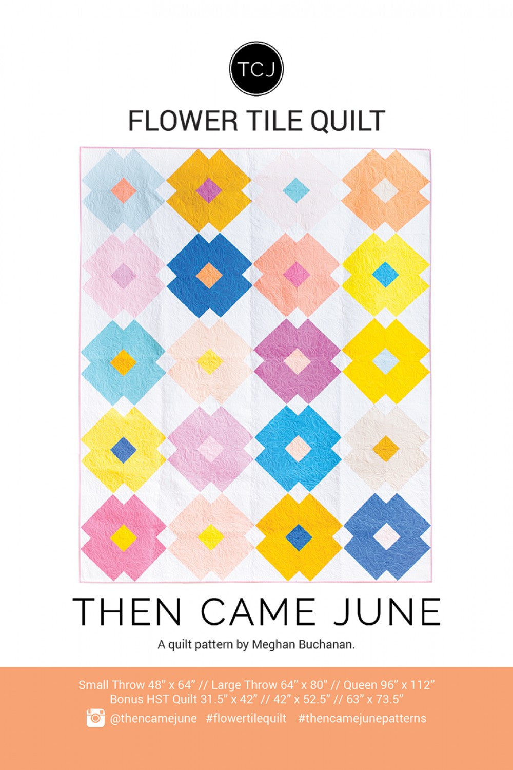 Then Came June - Flower Tile Quilt Pattern