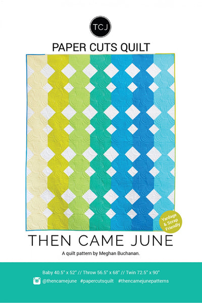 Then Came June - Paper Cuts Quilt Pattern