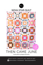 Load image into Gallery viewer, Then Came June - Nova Star Quilt Pattern

